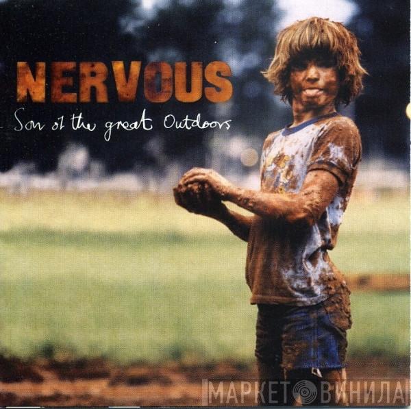 Nervous  - Son Of The Great Outdoors