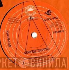 Network  - Save Me, Save Me
