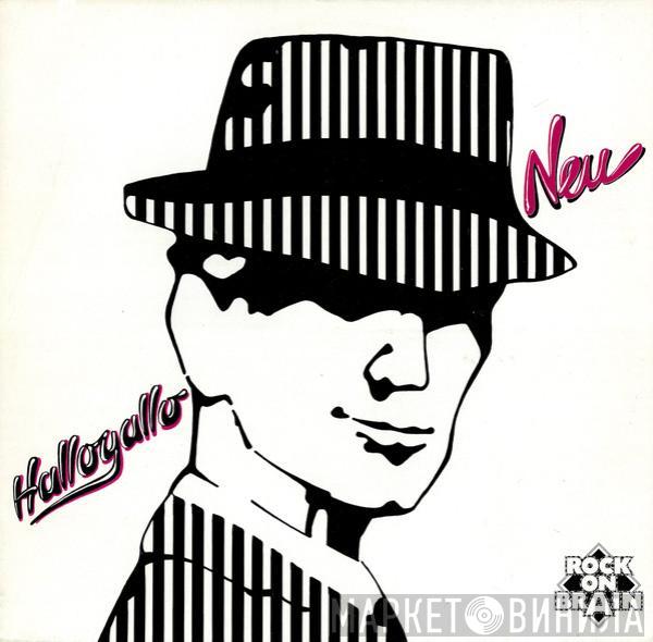  Neu!  - Hallogallo