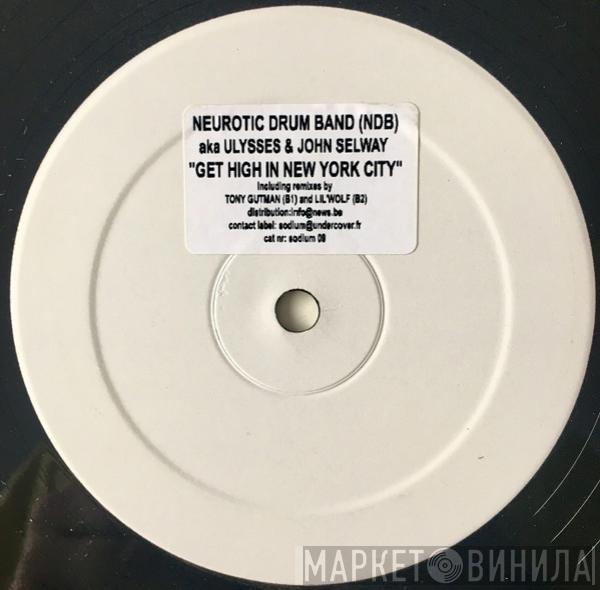 Neurotic Drum Band - Get High In New York City