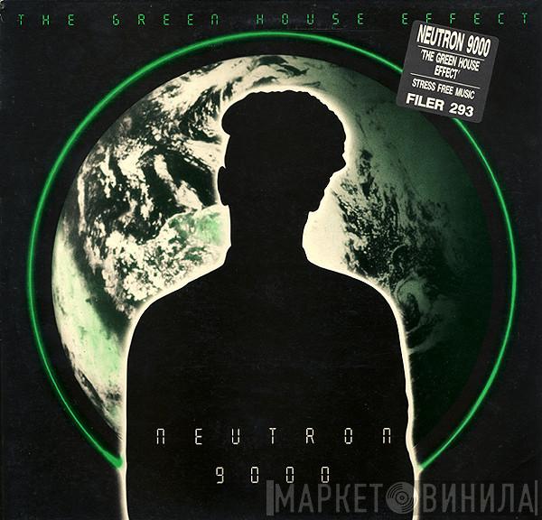 Neutron 9000 - The Green House Effect