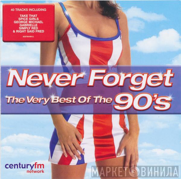  - Never Forget The Very Best Of The 90's
