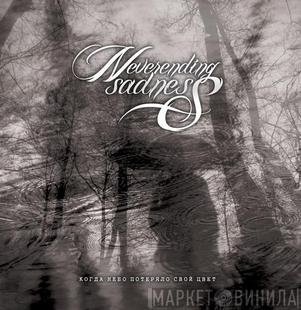 Neverending Sadness - When the Sky has Lost its Color