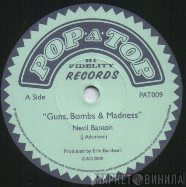 Nevil Banton - Guns, Bombs & Madness