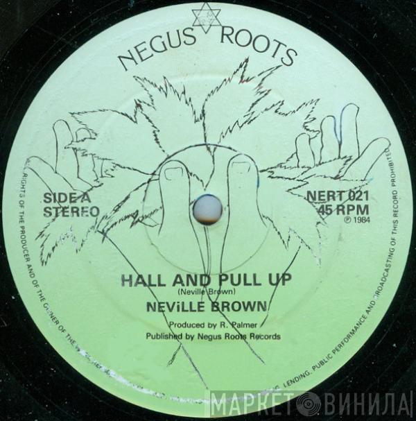  Neville Brown  - Hall And Pull Up / Mr Music Man