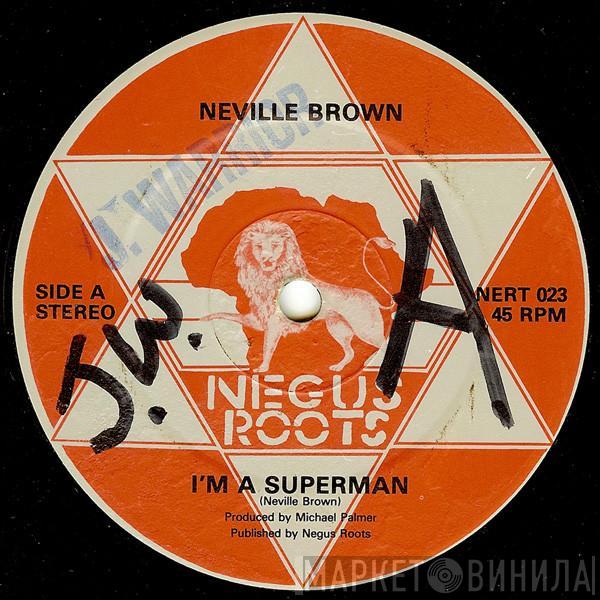 Neville Brown, The Prophet  - I'm A Superman / Say Forward