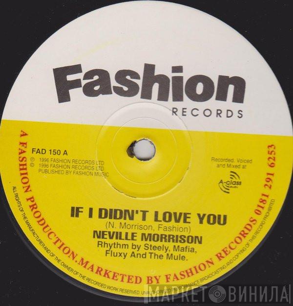 Neville Morrison - If I Didn't Love You