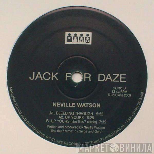 Neville Watson - Bleeding Through / Up Yours