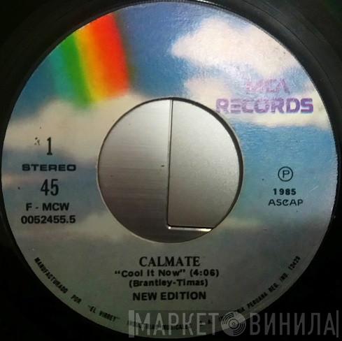 New Edition  - Calmate = Cool It Now
