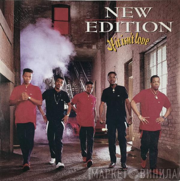  New Edition  - If It Isn't Love