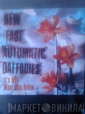 New Fast Automatic Daffodils - It's Not What You Know