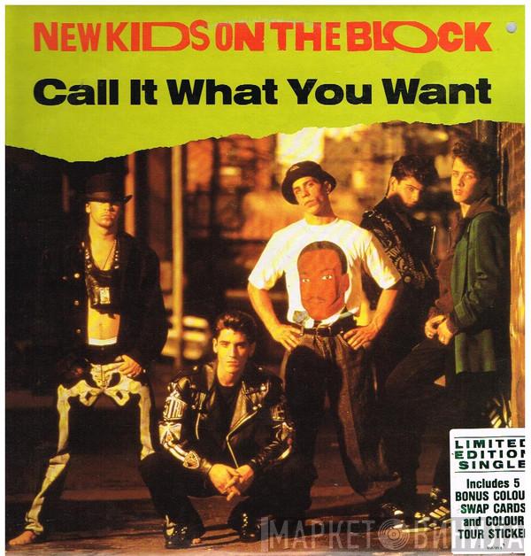  New Kids On The Block  - Call It What You Want