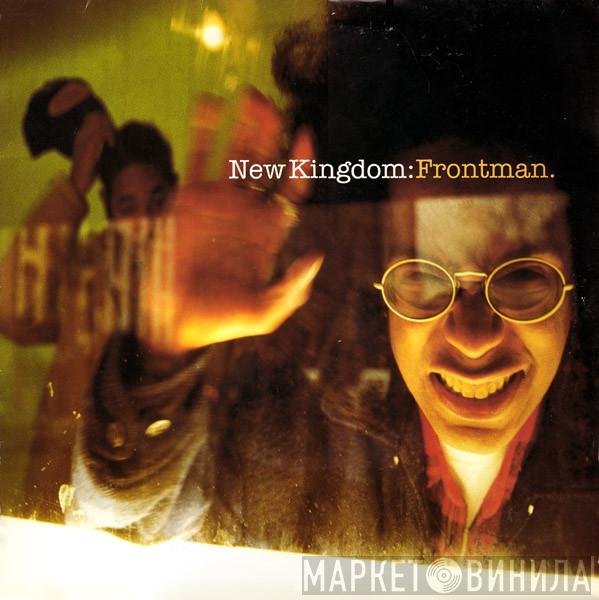 New Kingdom - Frontman