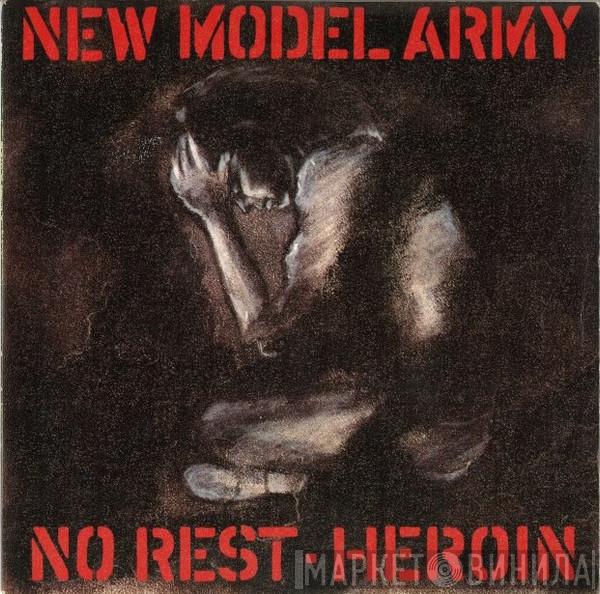  New Model Army  - No Rest / Heroin