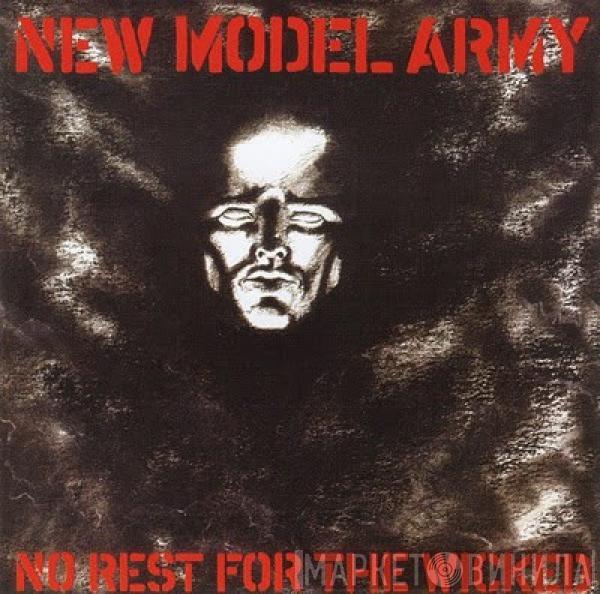  New Model Army  - No Rest For The Wicked