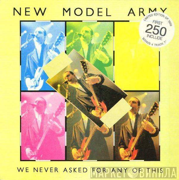 New Model Army - We Never Asked For Any Of This