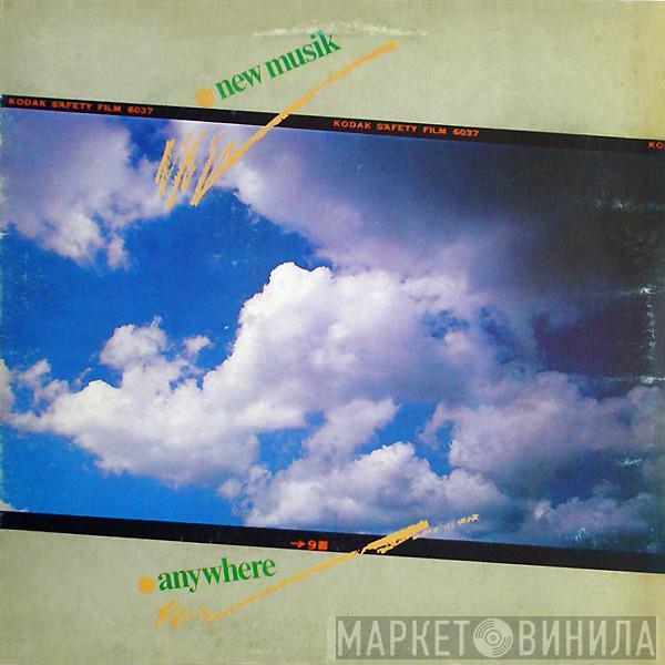  New Musik  - Anywhere