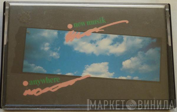  New Musik  - Anywhere