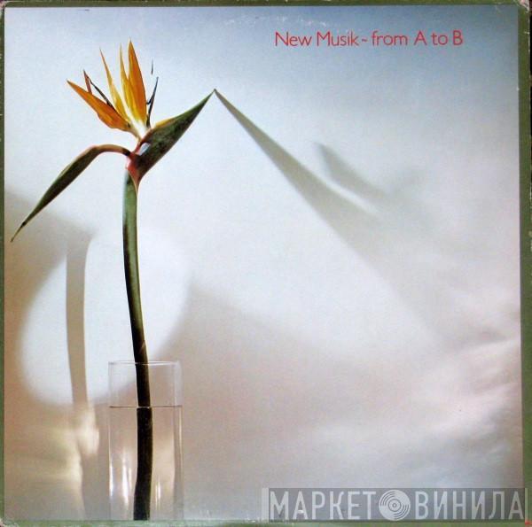  New Musik  - From A To B