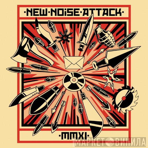  - New Noise Attack - MMXI