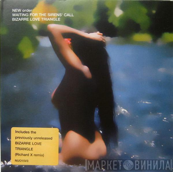 New Order  - Waiting For The Sirens' Call / Bizarre Love Triangle