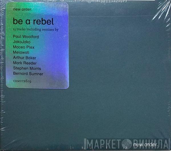 New Order - Be A Rebel