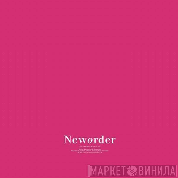 New Order  - Fine Time