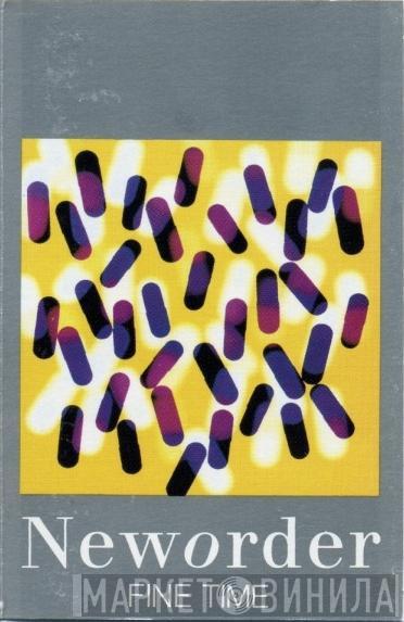 New Order  - Fine Time