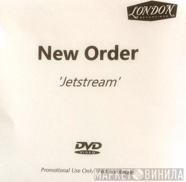  New Order  - Jetstream