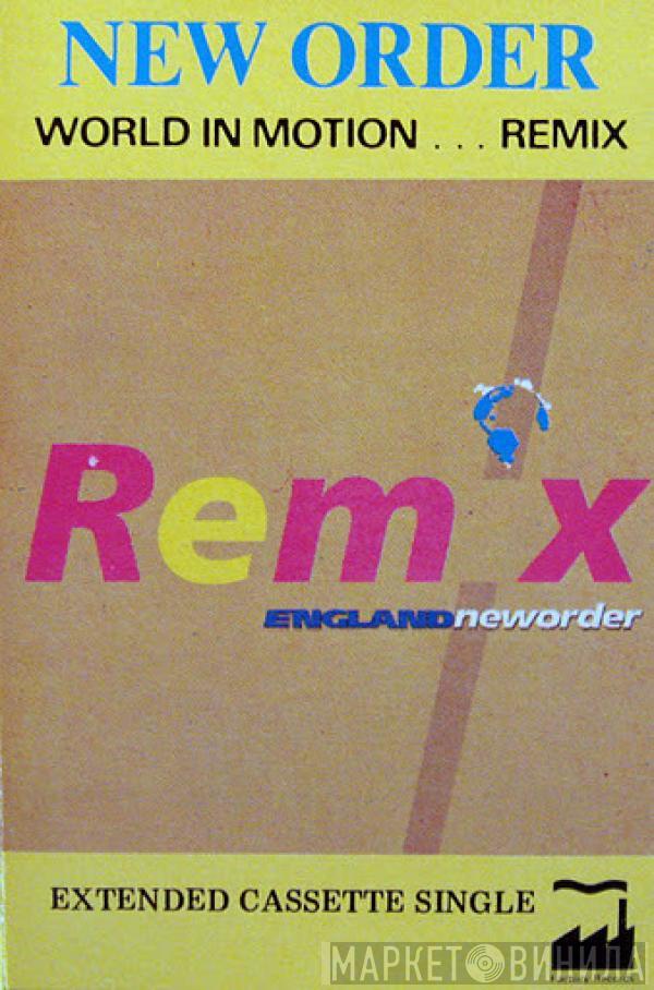  New Order  - World In Motion ... Remix