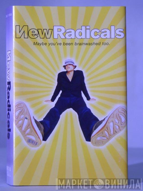  New Radicals  - Maybe You've Been Brainwashed Too.