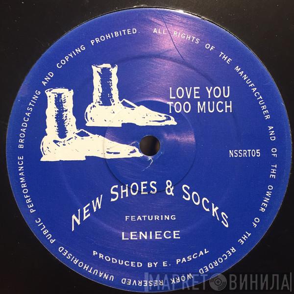 New Shoes & Socks, Leniece - Love You Too Much