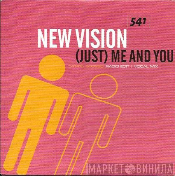  New Vision  - (Just) Me And You