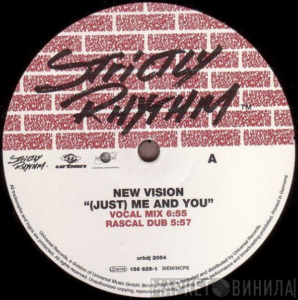  New Vision  - (Just) Me And You