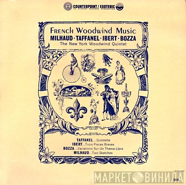 New York Woodwind Quintet - French Woodwind Music : Milhaud • Taffanel • Ibert • Bozza