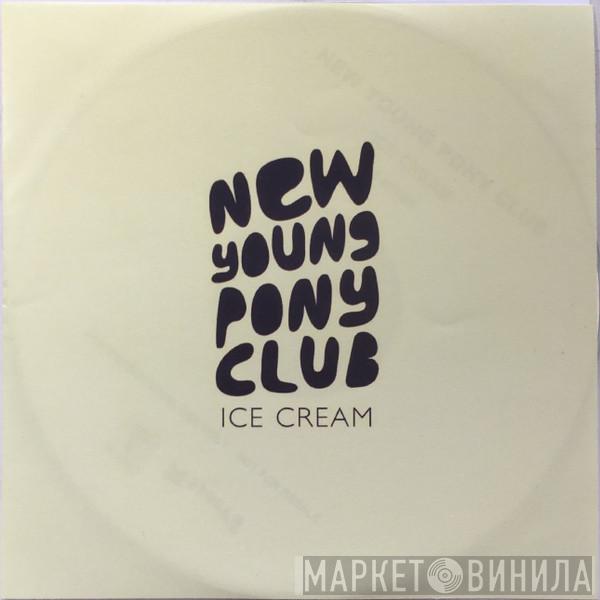  New Young Pony Club  - Ice Cream