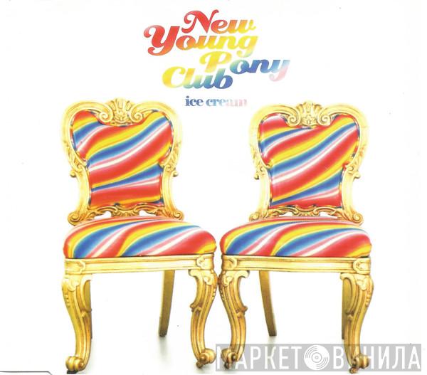  New Young Pony Club  - Ice Cream
