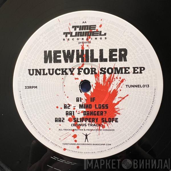NewKiller - Unlucky For Some EP