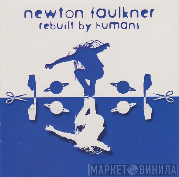  Newton Faulkner  - Rebuilt By Humans