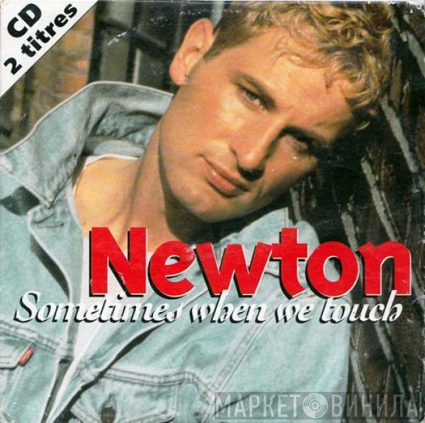  Newton   - Sometimes When We Touch