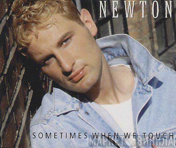  Newton   - Sometimes When We Touch