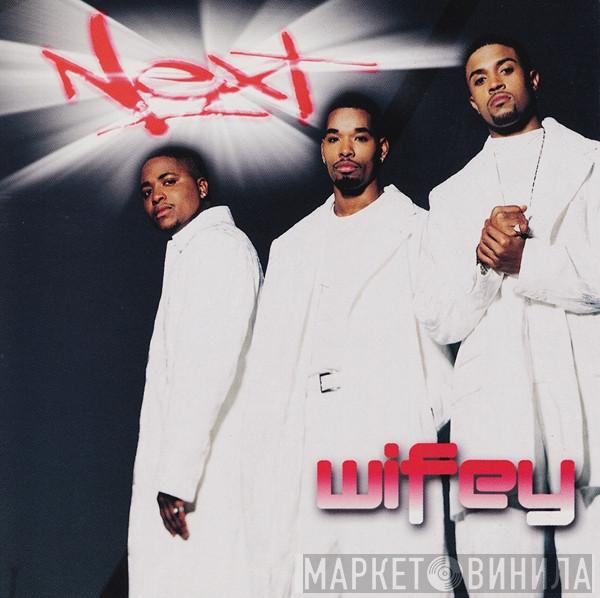 Next  - Wifey