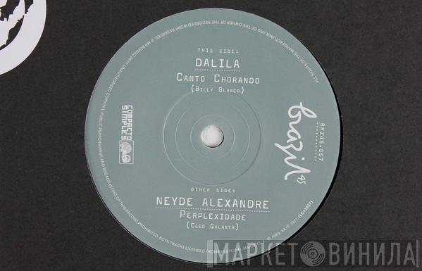 Neyde Alexandre, Dalila - Perplexidade / Canto Chorando