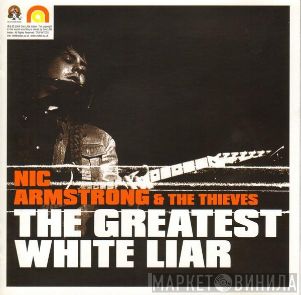 Nic Armstrong & The Thieves - The Greatest White Liar