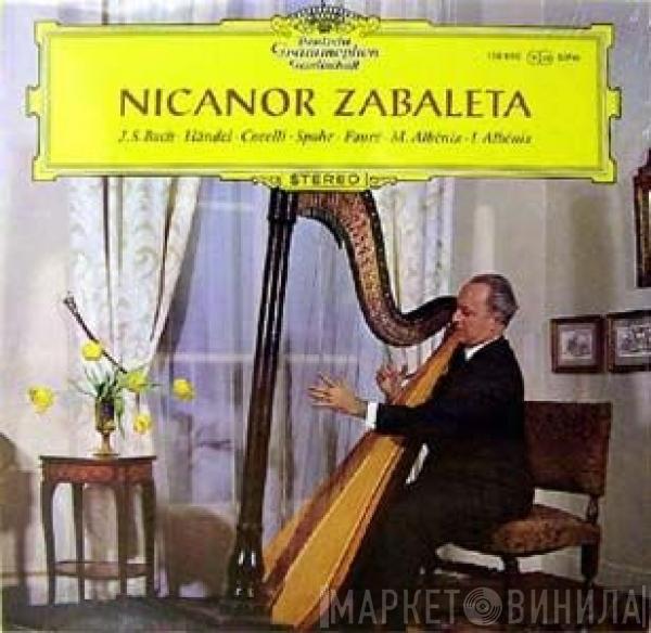 , Nicanor Zabaleta , Johann Sebastian Bach , Georg Friedrich Händel , Arcangelo Corelli , Louis Spohr , Gabriel Fauré , Mateo Albéniz  Isaac Albéniz  - Nicanor Zabaleta