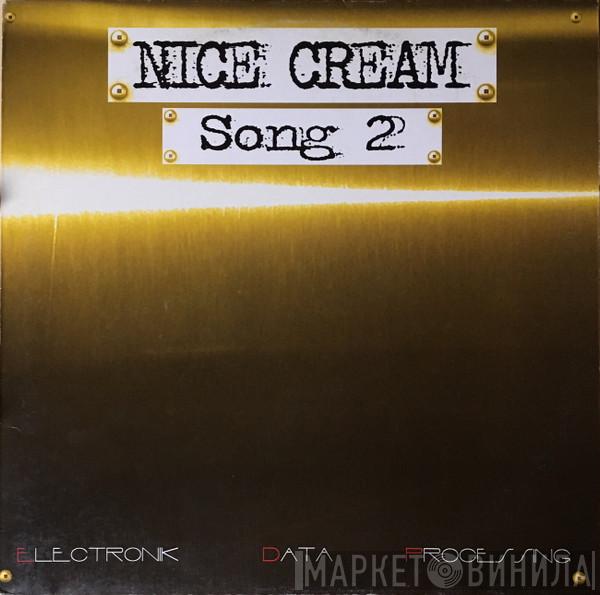 Nice Cream - Song 2