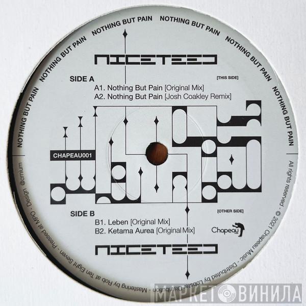 Niceteed - Nothing But Pain