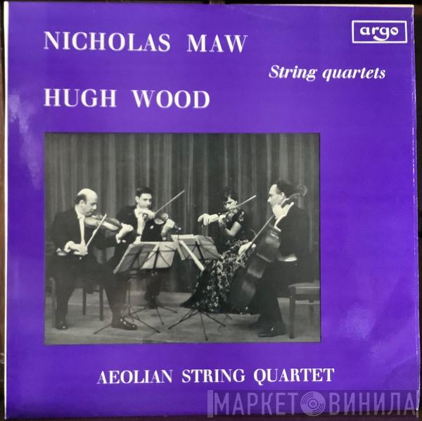 Nicholas Maw, Hugh Wood, Aeolian String Quartet - Nicholas Maw And Hugh Wood: String Quartets