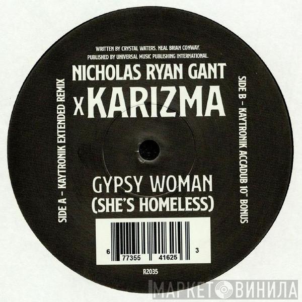 Nicholas Ryan Gant, Karizma - Gypsy Woman (Kaytronik Remix)
