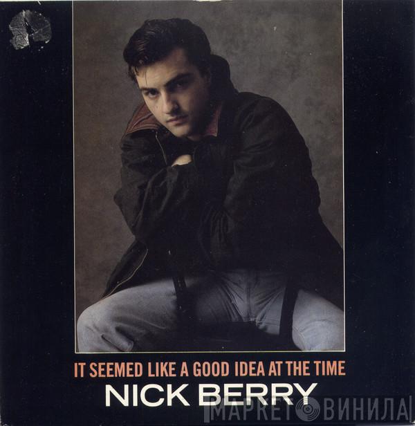 Nick Berry - It Seemed Like A Good Idea At The Time